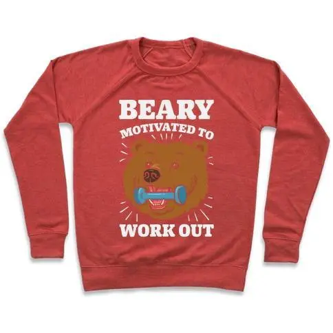 BEARY MOTIVATED TO WORK OUT CREWNECK SWEATSHIRT - Shop X Ology